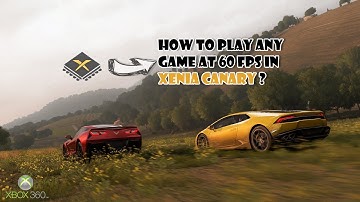 How To Play Any Game At 60 FPS In Xenia Canary | FPS BOOST & Unlock