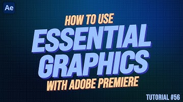 ESSENTIAL GRAPHICS for Premiere | After Effects Tutorial
