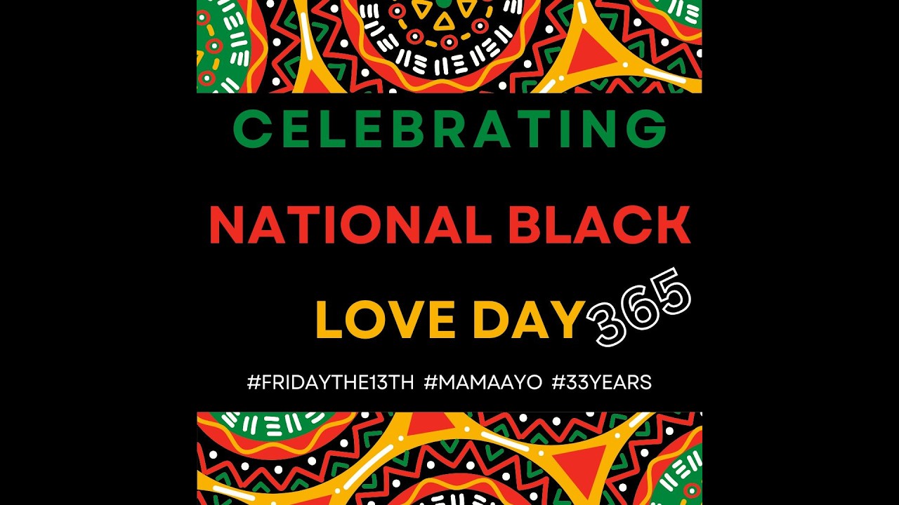 Celebrating the 33rd Annual National Black Love Day 2026 ❤️🖤💚 and Introducing Educate the Vote 