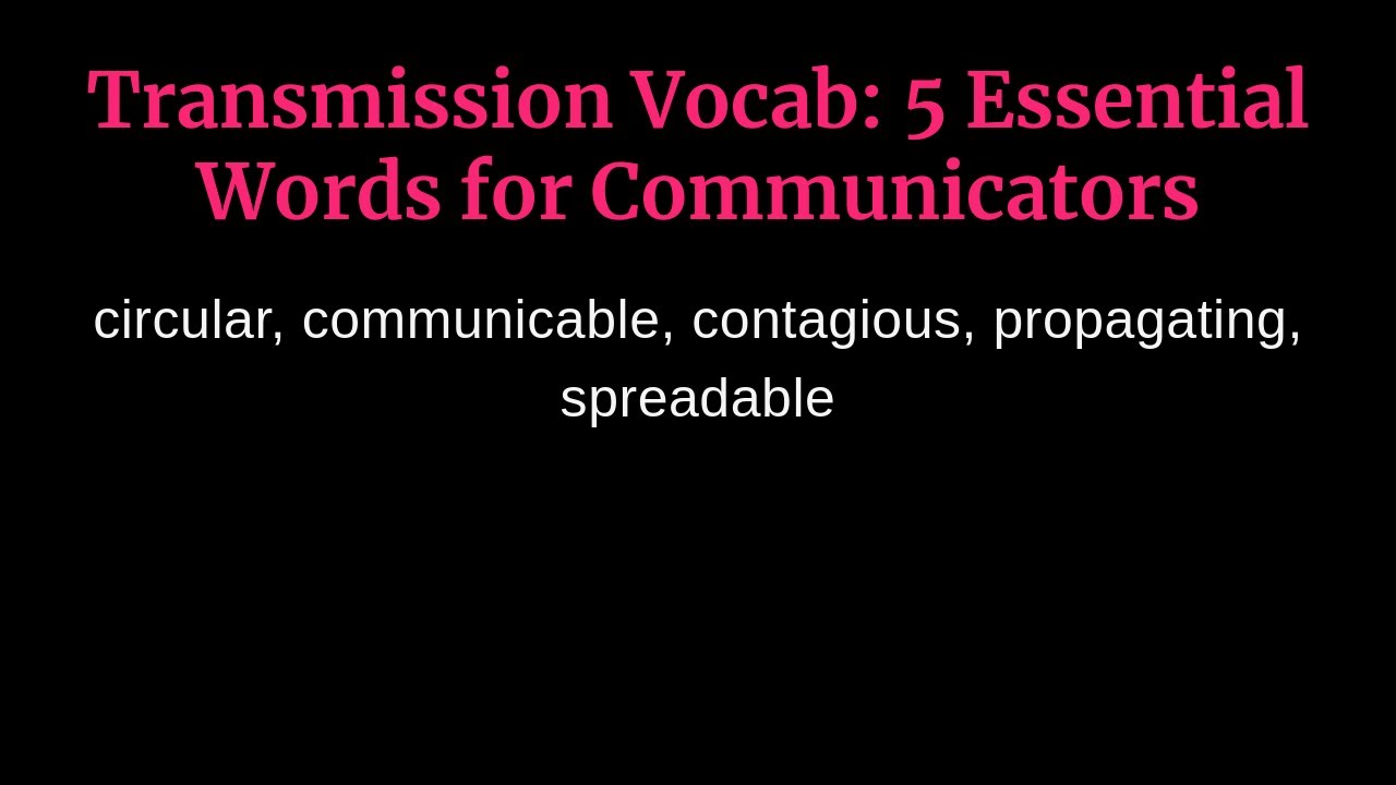 Transmission Vocab 5 Essential Words for Communicators YouTube