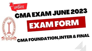 Breaking News| CMA Exam Form June 2023 |CMA Foundation, Inter & Final June 2023 Exam form big update