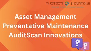 Why Preventative Maintenance Software is Important for Business? || AuditScan Innovations