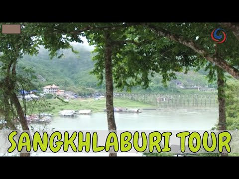 Sangkhlaburi border town - Serenity in the mountains of Thailand