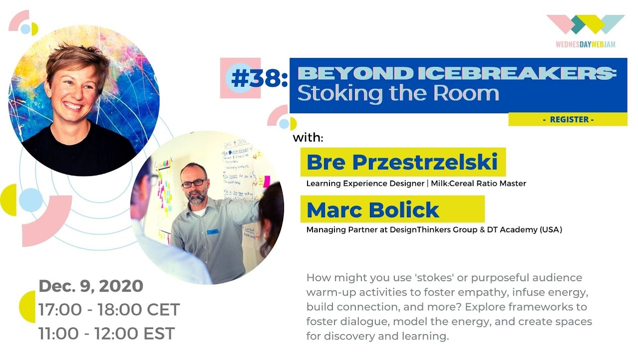 Wednesday  Jam no.38 Beyond Icebreakers Stoking the Room with Bre