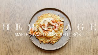 How to Make a Rösti with Maple Glazed Pork Belly