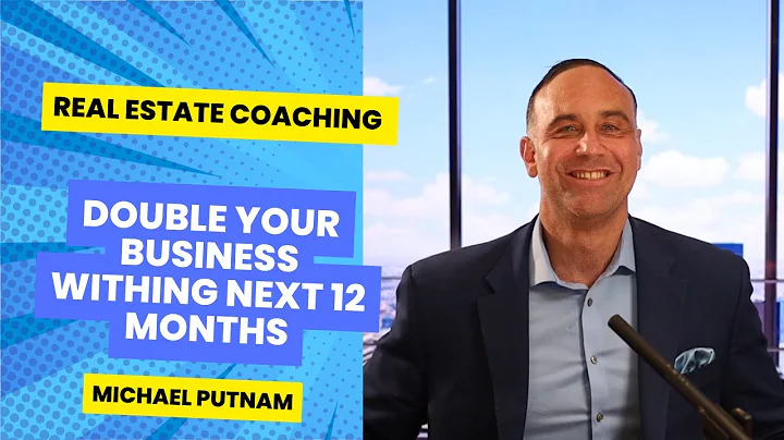 Double Your Business Within 12 Months - Michael Putnam.