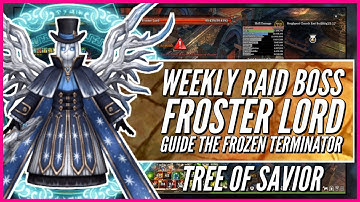 Weekly Raid Boss: Froster Lord - The Frozen Terminator | Tree of Savior