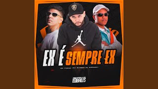 Ex É Sempre Ex @channel/UCN-91C77EuVr0waRWbB_XCQ