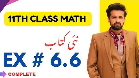 11th Class Math || 1st Year Math New Book Exercise 6.6 - exercise 6.6 class 11 