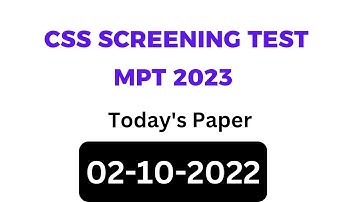 CSS SCREENING TEST 2023 || Today