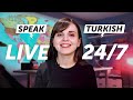 Speak turkish 247 with turkishclass101 tv  live 247