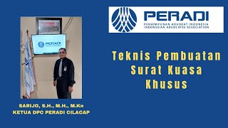 Teknis Pembuatan Surat Kuasa Khusus Oleh Ketua DPC PERADI Cilacap Teknis Pembuatan Surat Kuasa Khusus Oleh Ketua DPC PERADI Cilacap