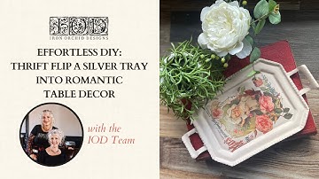 Effortless DIY: Thrift Flip a Silver Tray into Romantic Table Decor
