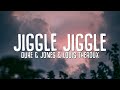 Duke & Jones, Louis Theroux - Jiggle Jiggle Lyrics my money don't jiggle it folds
