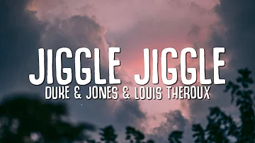 Duke & Jones, Louis Theroux - Jiggle Jiggle (Lyrics) my money don't jiggle it folds