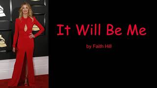 Watch Faith Hill It Will Be Me video