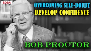IntroductionOvercoming Self-Doubt | Develop Confidence | Bob Proctor