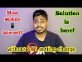 Slow mobile internet ? Easy solution for fast internet | Fast internet without APN setting