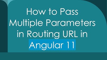 How to Pass Multiple Parameters in Routing URL in Angular 11