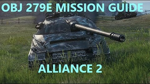World of Tanks - OBJ 279E Mission Guide - Alliance 2