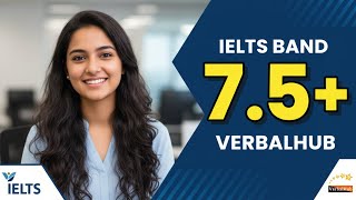 Ielts Success Story Verbalhub Student Review How I Scored Band 7.5 In 2025