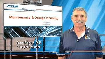 Webinar 12: Bellows Fundamentals 4: Maintenance and Outage Planning