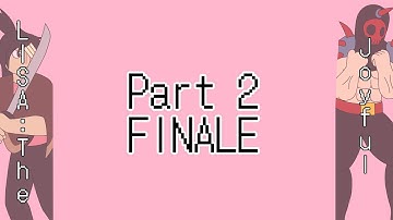 LISA: The Joyful Part 2 - FINALE