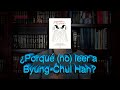 Caminar leyendo Ep. 28 - ¿Por qué no leer a Byung Chul Han?