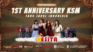 🔴📡LIVE OM. DESITA  ||  DALAM RANGKA 1st Anniversary KSM  ||  BIGTOP PRO AUDIO  ||  CERIA MTV HD