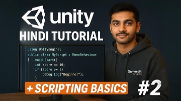 Unity Game Development Course in Hindi 🔥 | #2 Scripting Basics | Learn Game Dev from Scratch!