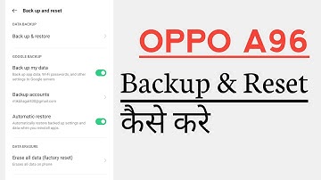 OPPO A96 Backup And Reset Kaise Kare