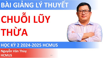 BÀI 11. CHUỖI LŨY THỪA (2025)