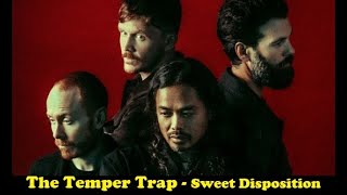 Download lagu The Temper Trap - Sweet Disposition ( Video with LYRICS)