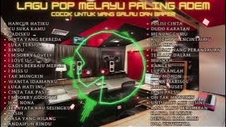 Lagu Pop Melayu Paling Adem Cocok Untuk Yang Galau Dan Baper