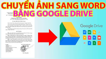Cách Chuyển Ảnh Sang Word Bằng Google Drive