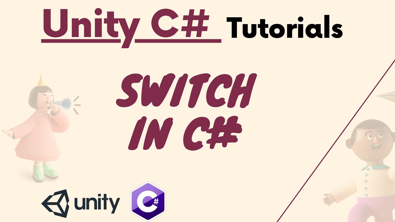 Learn C# with Unity - SWITCH STATEMENTS - YouTube