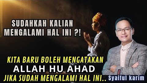 jangan asal sekedar mengatakan ALLAH HU AHAD ✔️#syaifulkarim #hakikat #makrifat #kajianmakrifat