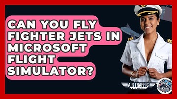 Can You Fly Fighter Jets In Microsoft Flight Simulator? - Air Traffic Insider