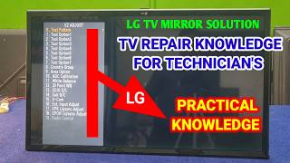 LG TV REPAIR KNOWLEDGE FOR TV TECHNICIAN | LG TV MIRROR PROBLEM | SERVICE REMOTE USED ||