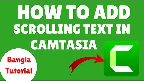 How to Add a Scrolling Text Effect in Your video | Camtasia Studio