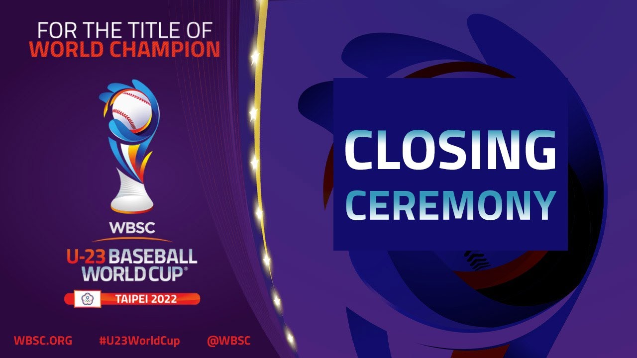 LIVE Closing Ceremony IV U23 Baseball World Cup 2022 Super Round