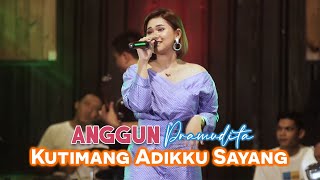 Anggun Pramudita - KUTIMANG ADIKKU SAYANG | Koplo Version