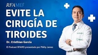 Cristhian García  Cirujano Especialista en Tiroides  Philip James  RFAMD