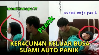 PRANK KERACUNAN KELUAR BUSA ! SUAMI AUTO PANIK