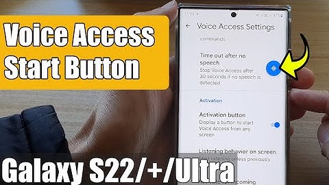 Galaxy S22/S22+/Ultra: How to Show/Hide a Button To Start Voice Access From Any Screen
