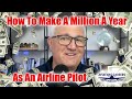How To Make A Million A Year As An Airline Pilot 