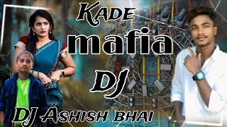 Kade Mafia song  on _trending DJ Ashish bhai _🎧_official song DJ Ashish bhai Kutruka 🥁
