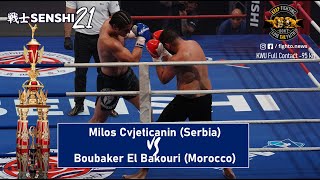 SENSHI 21: -95 kg, Milos Cvjeticanin (Serbia) vs Boubaker El Bakouri (Morocco) | KWU Full Contact