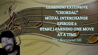 Extensive Chordal Modal Interchange Ep 6 Learn One Move At a Time The bIII