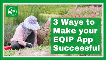 3 Ways to Make your EQIP App More Successful